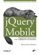 jQuery Mobile. Разработка приложений для смартфонов и планшетов фото книги маленькое 2