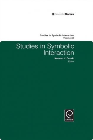 Studies in Symbolic Interaction, Volume 34 фото книги