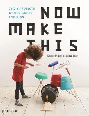 Now Make This. 24 DIY Projects by Designers for Kids фото книги
