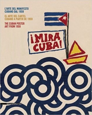 Mira Cuba!: The Cuban Poster Art from 1959 фото книги