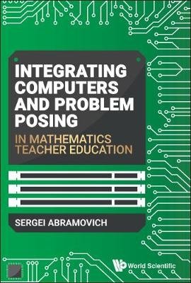 Integrating Computers And Problem Posing In Mathematics Teacher Education фото книги