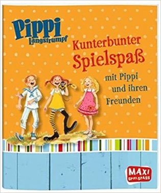 Pippi Langstrumpf Kunterbunter Spielspa? mit Pippi und ihren Freunden фото книги