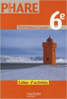 Phare Mathematiques 6e - Cahier d'activites фото книги