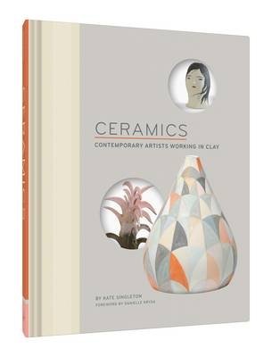 Ceramics. Contemporary Artists Working in Clay фото книги