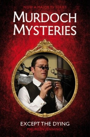 Murdoch Mysteries Except The Dying фото книги