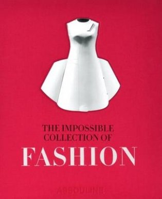 The Impossible Collection of Fashion фото книги