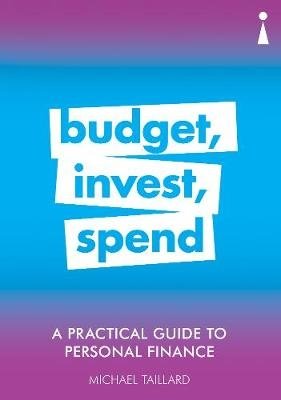 A Practical Guide to Personal Finance. Budget, Invest, Spend фото книги