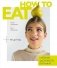 How to eat. Учебник здорового питания фото книги маленькое 2