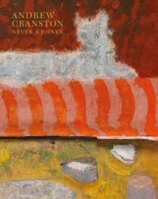 Andrew cranston - never a joiner фото книги