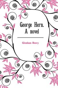 George Hern. A novel фото книги