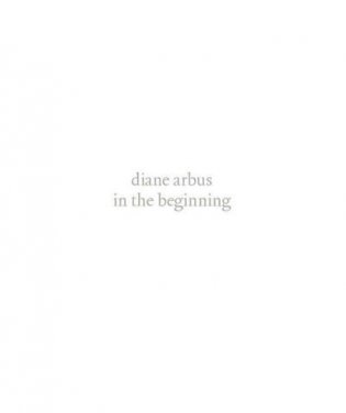 Diane Arbus. In the Beginning фото книги