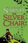 The Chronicles of Narnia - The Silver Chair фото книги маленькое 2