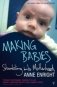 Making Babies: Stumbling Into Motherhood фото книги маленькое 2
