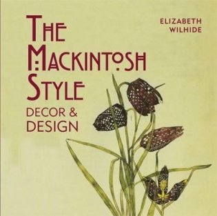The Mackintosh Style. Decor & Design фото книги