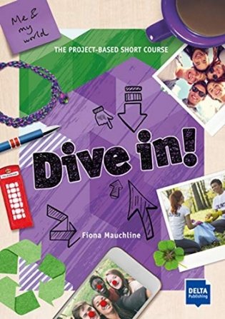 Dive in! Me and my world. The Project-Based Short Course фото книги