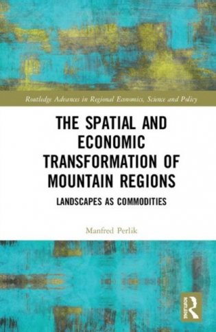 The spatial and economic transformation of mountain regions фото книги