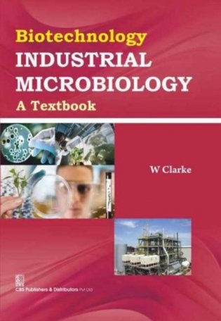 Biotechnology: A Textbook of Industrial Microbiology (HB) фото книги