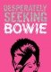 Desperately Seeking Bowie фото книги маленькое 2