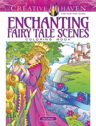 Creative Haven Enchanting Fairy Tale Scenes Coloring Book фото книги