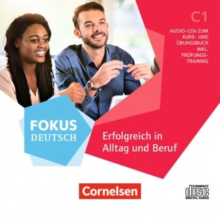 Audio CD. Fokus Deutsch C1. Allgemeine Ausgabe. Erfolgreich in Alltag und Beruf (количество CD дисков: 3) фото книги