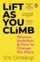 Lift as You Climb. Women, Ambition and How to Change the Story фото книги маленькое 2