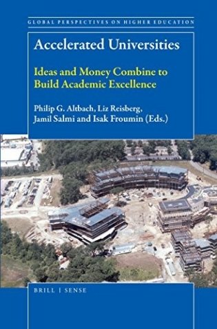 Accelerated Universities: Ideas and Money Combine to Build Academic Excellence фото книги