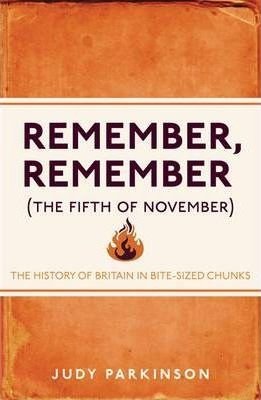 Remember, Remember. The Fifth of November. History of Britain фото книги
