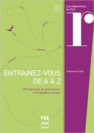 Entraînez-vous de A à Z: 200 exercices de grammaire, orthographe, lexique фото книги