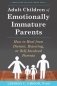 Adult children of emotionally immature parents фото книги маленькое 2
