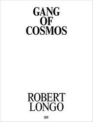 Gang of Cosmos. Robert Longo фото книги