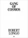 Gang of Cosmos. Robert Longo фото книги маленькое 2