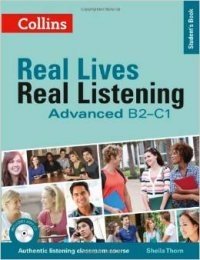 Real Lives, Real Listening - Advanced Student's Book: B2-C1 (+ CD-ROM) фото книги