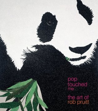 Pop Touched Me: The Art of Rob Pruitt фото книги