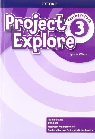 Project Explore 3. Teacher's Book Pack (Teacher's Guide, DVD-ROM, CPT and Teacher's Resource Centre) фото книги