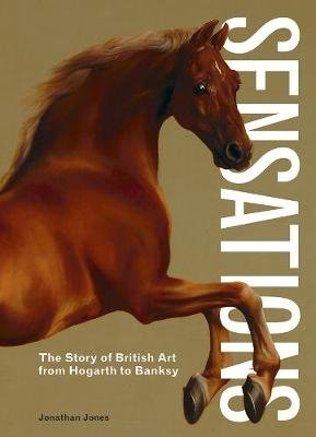Sensations. The Story of British Art from Hogarth to Banksy фото книги