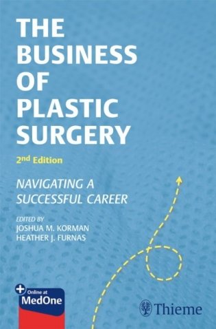 The Business of Plastic Surgery: Navigating a Successful Career фото книги