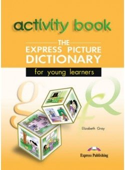 The Express Picture Dictionary for Young Learners: Activity Book фото книги