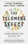 The Telomere Effect: A Revolutionary Approach to Living Younger, Healthier, Longer фото книги маленькое 2