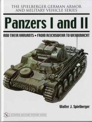 Panzers I and II and their Variants фото книги