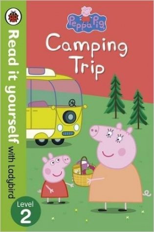 Peppa Pig: Camping Trip - Read it Yourself with Ladybird: Level 2 фото книги