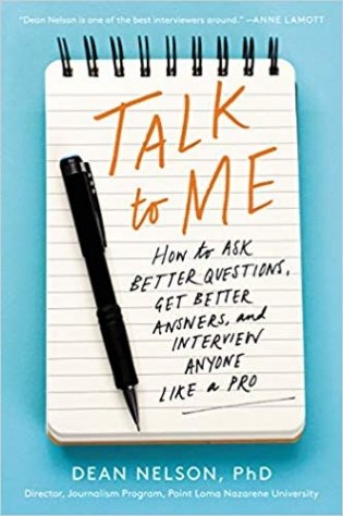 Talk to Me: How to Ask Better Questions, Get Better Answers, and Interview Anyone Like a Pro фото книги