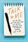 Talk to Me: How to Ask Better Questions, Get Better Answers, and Interview Anyone Like a Pro фото книги маленькое 2