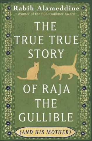 The True True Story of Raja the Gullible (and His Mother) фото книги