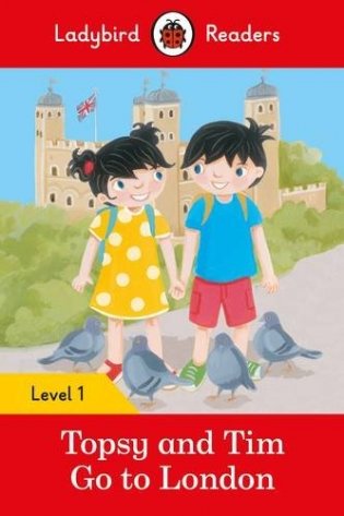 Topsy and Tim Go to London + downloadable audio. Level 1 фото книги