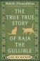 The True True Story of Raja the Gullible (and His Mother) фото книги маленькое 2