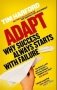 Adapt: Why Success Always Starts with Failure фото книги маленькое 2