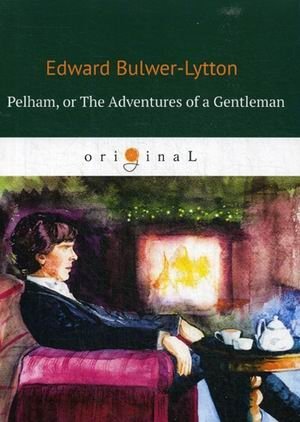 Pelham, or The Adventures of a Gentleman фото книги