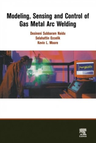 Modeling, Sensing and Control of Gas Metal Arc Welding, фото книги