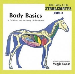 Body Basics - a Guide to the Anatomy of the Horse фото книги