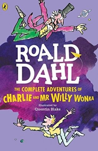 The Complete Adventures of Charlie and Mr Willy Wonka фото книги